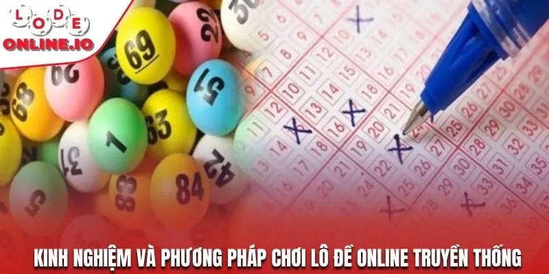 Kinh nghiệm và phương pháp chơi lô đề online truyền thống